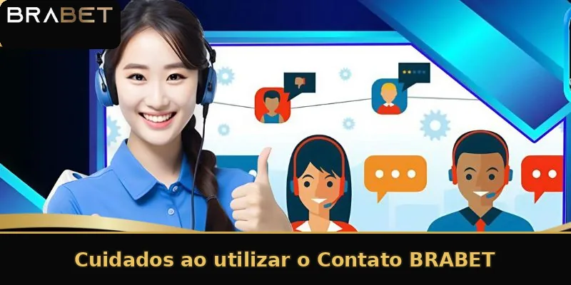 Cuidados ao utilizar o Contato BRABET