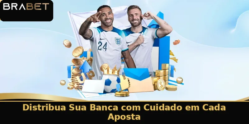 Distribua Sua Banca com Cuidado em Cada Aposta